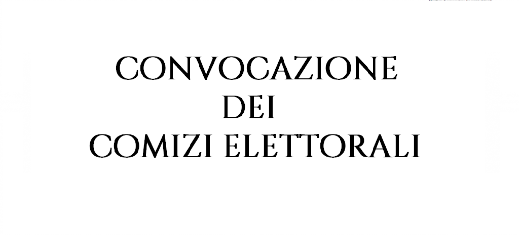 Immagine di copertina per CONVOCAZIONE DEI COMIZI ELETTORALI